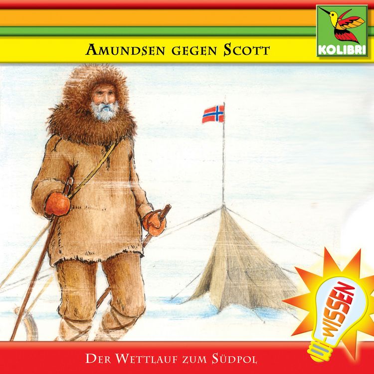 Produktbild: Amundsen gegen Scott: Der Wettlauf zum S&uuml;dpol