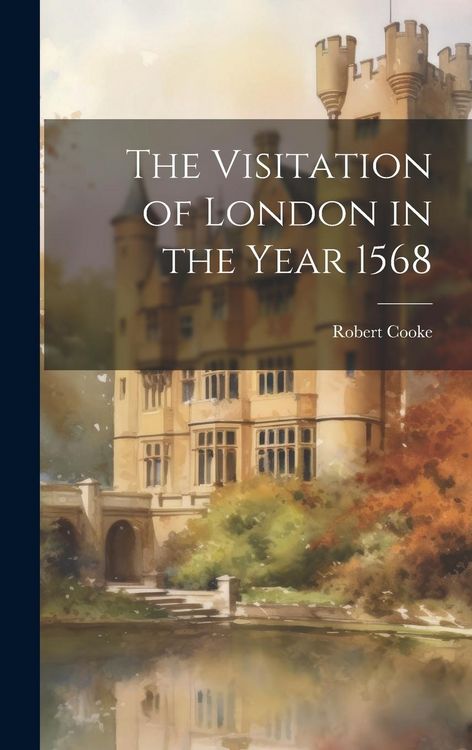 Produktbild: The Visitation of London in the Year 1568