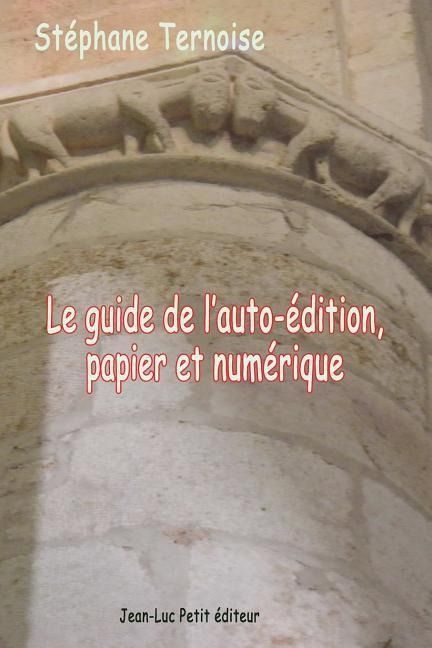 Produktbild: Le guide de l'auto-&eacute;dition, papier et num&eacute;rique