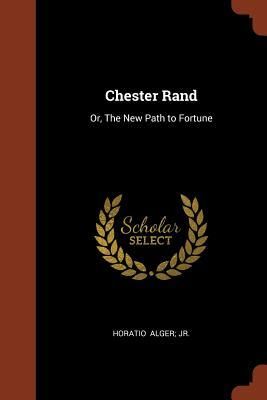 Produktbild: Chester Rand: Or, The New Path to Fortune