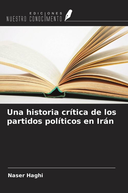 Produktbild: Una historia cr&iacute;tica de los partidos pol&iacute;ticos en Ir&aacute;n