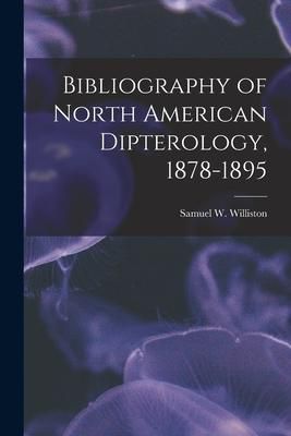 Produktbild: Bibliography of North American Dipterology, 1878-1895 [microform]