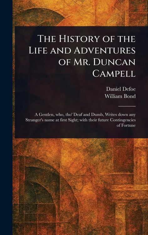 Produktbild: The History of the Life and Adventures of Mr. Duncan Campell