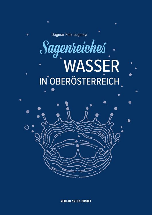 Produktbild: Sagenreiches Wasser in Ober&ouml;sterreich