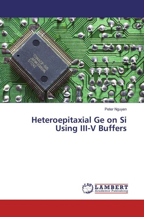 Produktbild: Heteroepitaxial Ge on Si Using III-V Buffers
