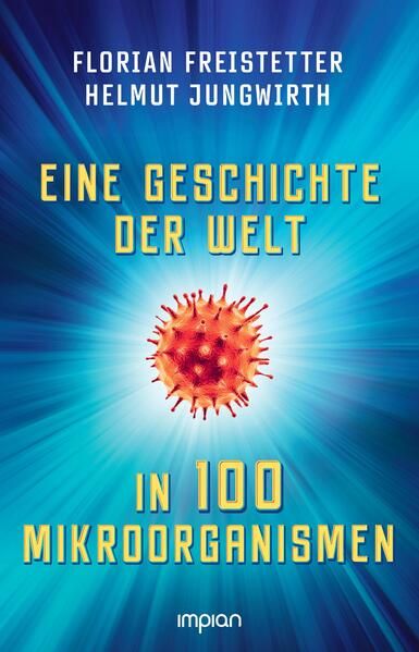 Produktbild: Eine Geschichte der Welt in 100 Mikroorganismen