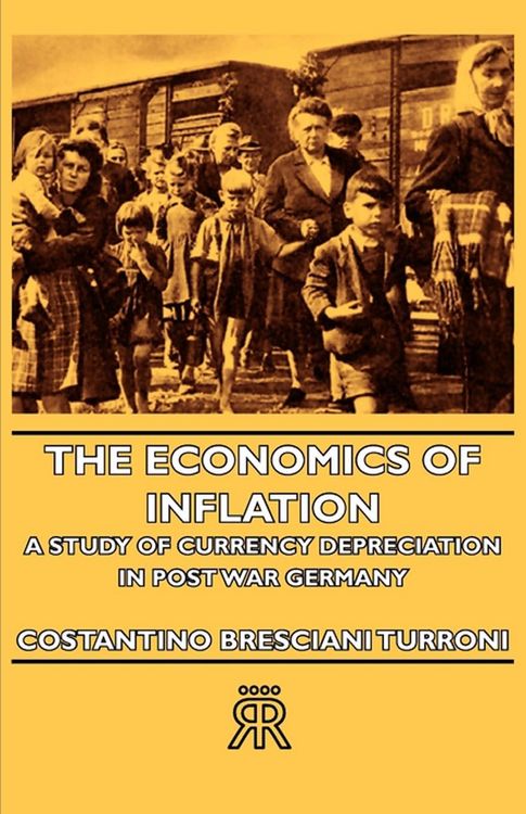 Produktbild: The Economics of Inflation - A Study of Currency Depreciation in Post War Germany