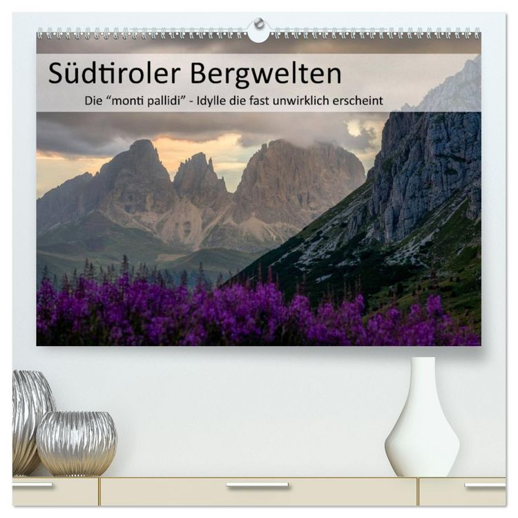 Produktbild: S&uuml;dtiroler Bergwelten - Die monti pallidi, Idylle die fast unwirklich erscheint (hochwertiger Premium Wandkalender 2026 DIN A2 quer), Kunstdruck in Hochglanz