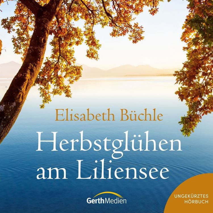 Produktbild: Herbstgl&uuml;hen am Liliensee