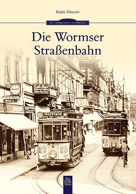 Produktbild: Die Wormser Stra&szlig;enbahn