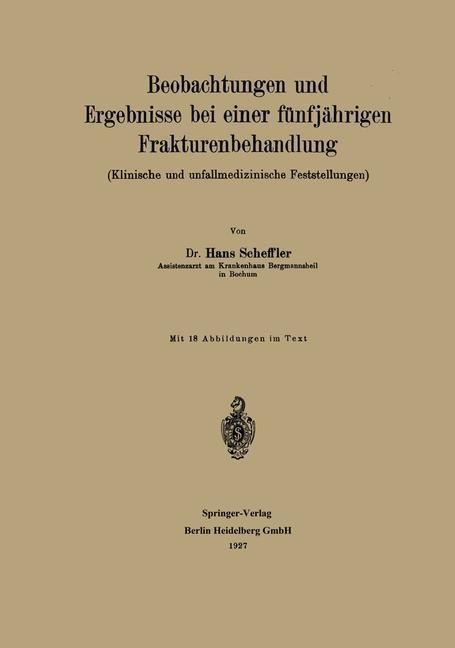 Produktbild: Beobachtungen und Ergebnisse bei einer f&uuml;nfj&auml;hrigen Frakturenbehandlung