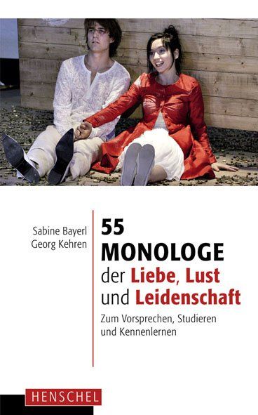 Produktbild: 55 Monologe der Liebe, Lust und Leidenschaft