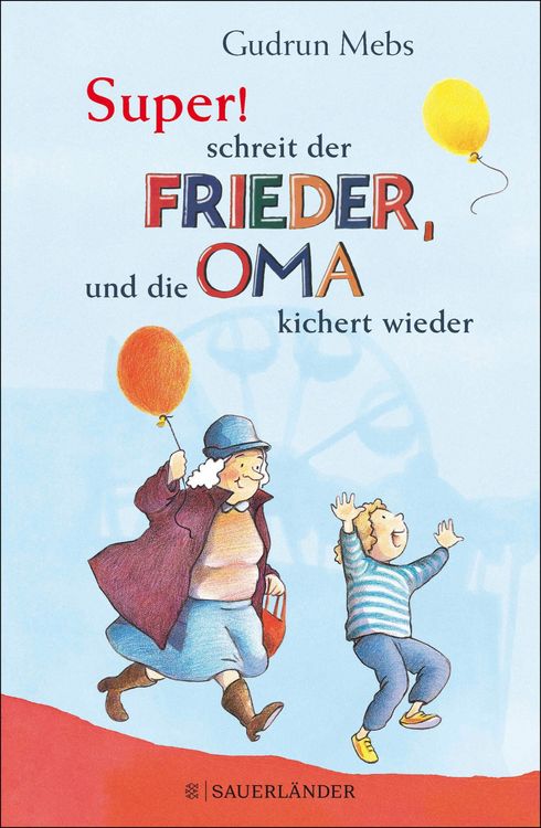Produktbild: 'Super', schreit der Frieder, und die Oma kichert wieder