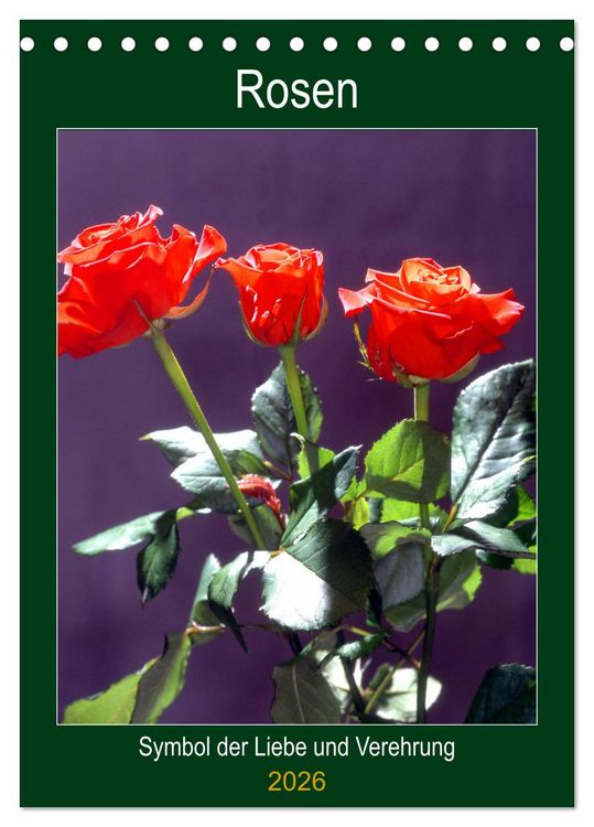 Produktbild: Rosen - Symbol der Liebe und Verehrung (Tischkalender 2026 DIN A5 hoch), CALVENDO Monatskalender