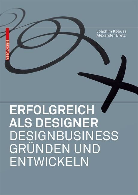 Produktbild: Erfolgreich als Designer - Designbusiness gr&uuml;nden und entwickeln