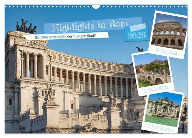 Produktbild: Highlights in Rom - Ein Wochenende in der "Ewigen Stadt" (Wandkalender 2026 DIN A3 quer), CALVENDO Monatskalender