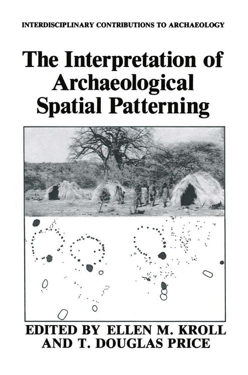 Produktbild: The Interpretation of Archaeological Spatial Patterning