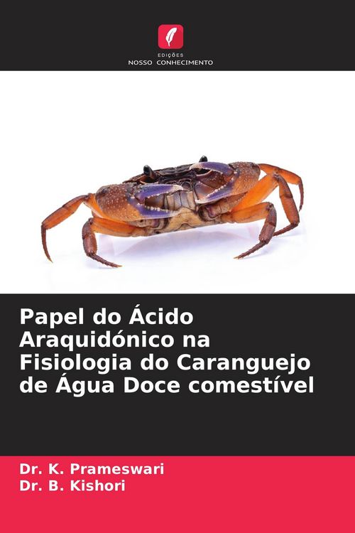 Produktbild: Papel do &Aacute;cido Araquid&oacute;nico na Fisiologia do Caranguejo de &Aacute;gua Doce comest&iacute;vel
