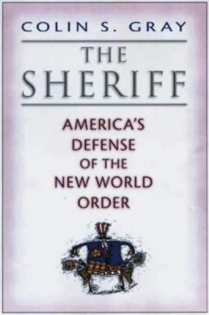 Produktbild: The Sheriff: America's Defense of the New World Order