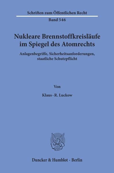 Produktbild: Nukleare Brennstoffkreisl&auml;ufe im Spiegel des Atomrechts.