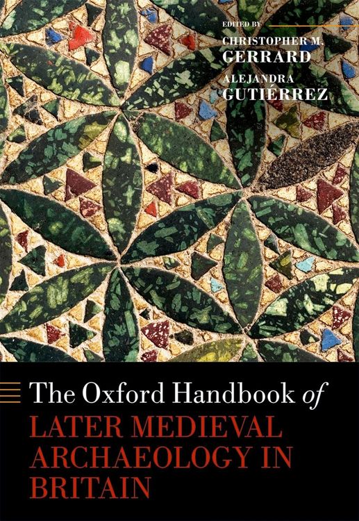 Produktbild: The Oxford Handbook of Later Medieval Archaeology in Britain
