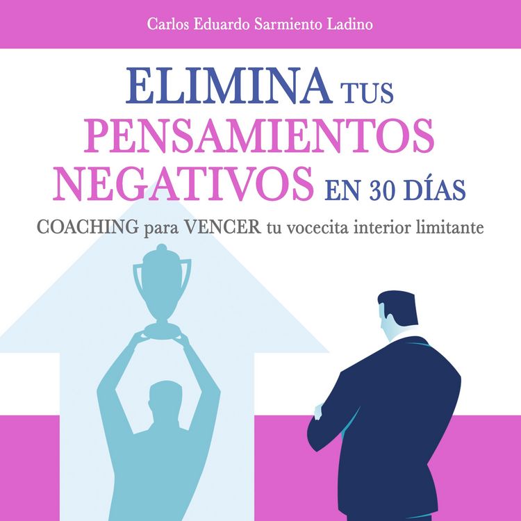 Produktbild: Elimina tus pensamientos negativos en solo 30 d&iacute;as