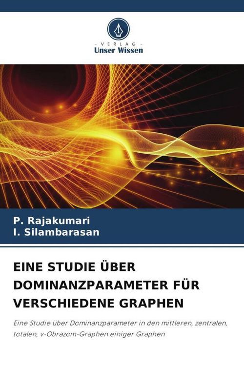 Produktbild: Eine Studie &uuml;ber Dominanzparameter f&uuml;r Verschiedene Graphen