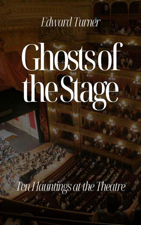 Produktbild: Ghosts of the Stage: Ten Hauntings at the Theatre