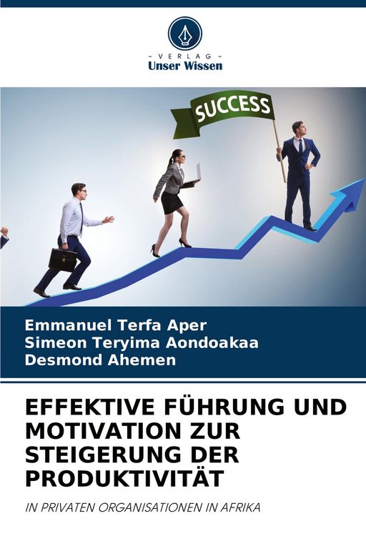 Produktbild: Effektive F&uuml;hrung und Motivation Zur Steigerung der Produktivit&auml;t