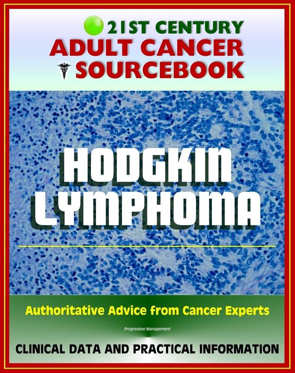 Produktbild: 21st Century Adult Cancer Sourcebook: Hodgkin Lymphoma (HL) - Clinical Data for Patients, Families, and Physicians