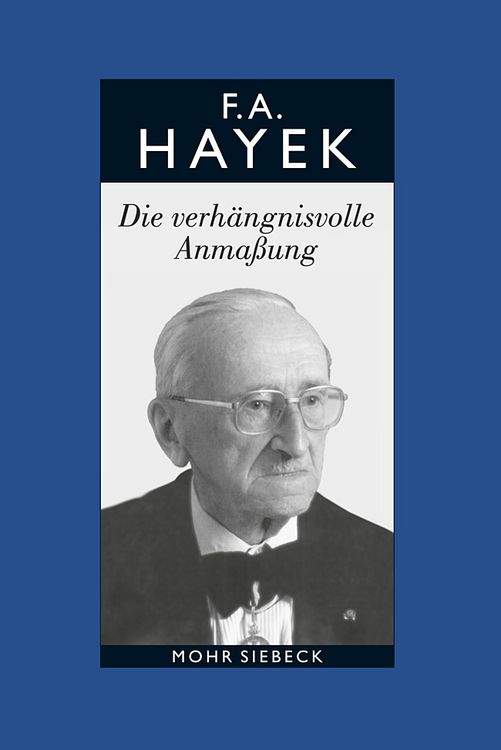 Produktbild: Gesammelte Schriften in deutscher Sprache: Abt. B Band 7: Die verh&auml;ngnisvolle Anma&szlig;ung. Die Irrt&uuml;mer des Sozialismus