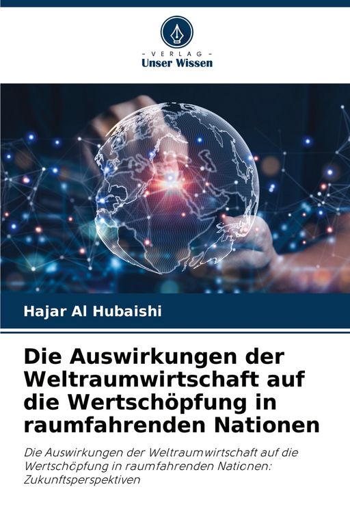 Produktbild: Die Auswirkungen der Weltraumwirtschaft auf die Wertsch&ouml;pfung in raumfahrenden Nationen