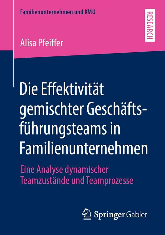 Produktbild: Die Effektivit&auml;t gemischter Gesch&auml;ftsf&uuml;hrungsteams in Familienunternehmen