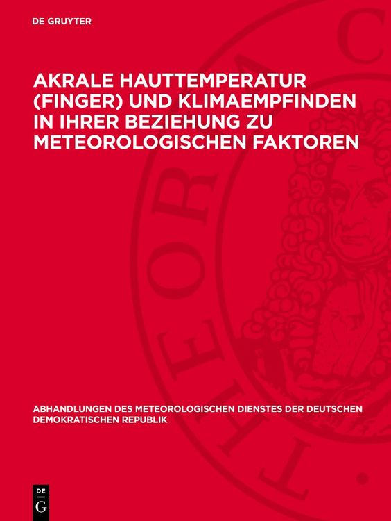 Produktbild: Akrale Hauttemperatur (Finger) und Klimaempfinden in ihrer Beziehung zu meteorologischen Faktoren