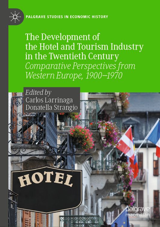 Produktbild: The Development of the Hotel and Tourism Industry in the Twentieth Century