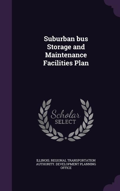 Produktbild: Suburban bus Storage and Maintenance Facilities Plan