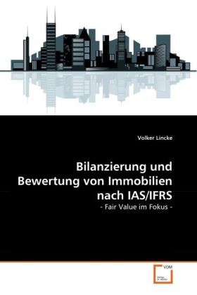 Produktbild: Lincke, V: Bilanzierung und Bewertung von Immobilien nach IA
