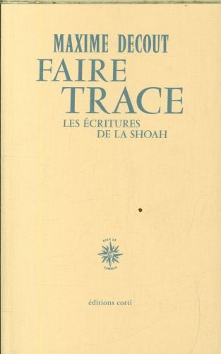 Produktbild: Faire trace : les &eacute;critures de la Shoah