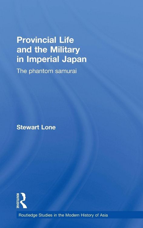 Produktbild: Provincial Life and the Military in Imperial Japan