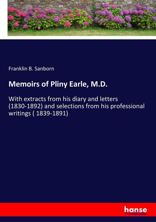 Produktbild: Memoirs of Pliny Earle, M.D.