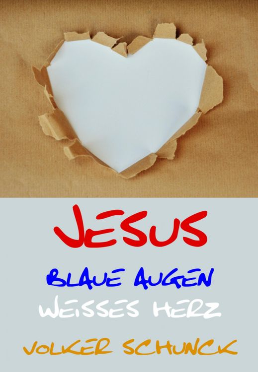 Produktbild: Jesus - Blaue Augen, Weisses Herz