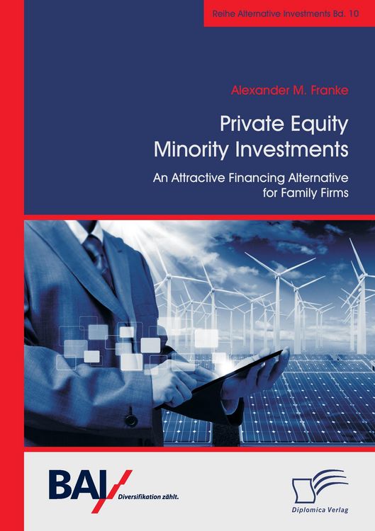 Produktbild: Private Equity Minority Investments: An Attractive Financing Alternative for Family Firms