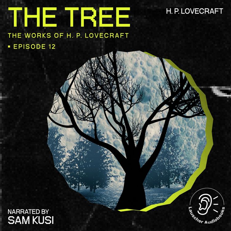 Produktbild: The Tree (The Work of H. P. Lovecraft, Episode 12)