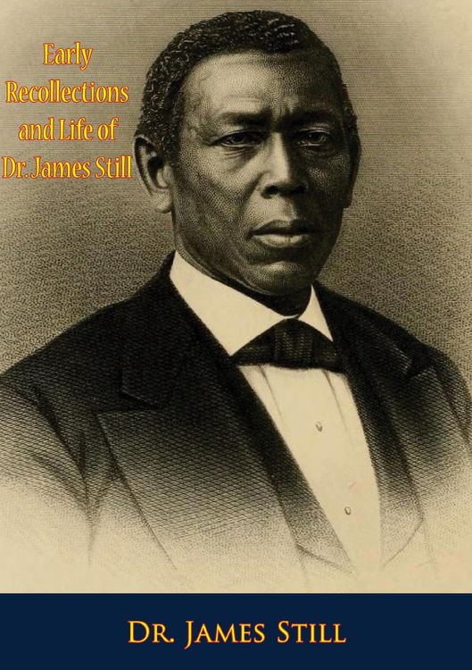 Produktbild: Early Recollections and Life of Dr. James Still