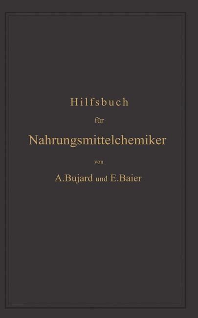Produktbild: Hilfsbuch f&uuml;r Nahrungsmittelchemiker zum Gebrauch im Laboratorium f&uuml;r die Arbeiten der Nahrungsmittelkontrolle, gerichtlichen Chemie und anderen Zweig