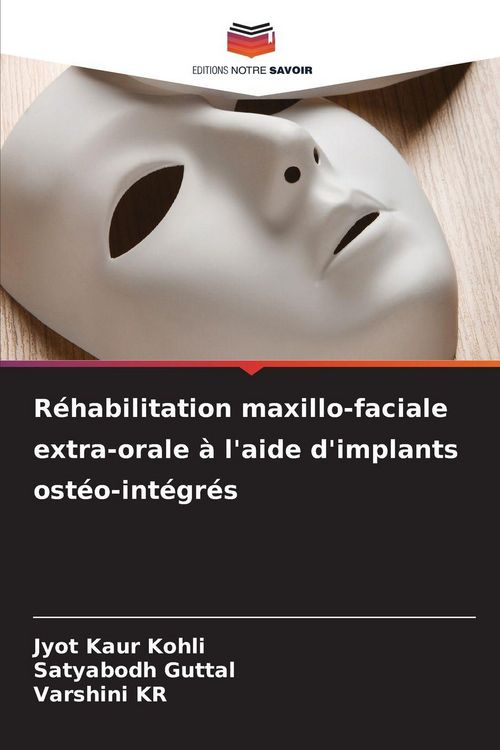 Produktbild: R&eacute;habilitation maxillo-faciale extra-orale &agrave; l'aide d'implants ost&eacute;o-int&eacute;gr&eacute;s