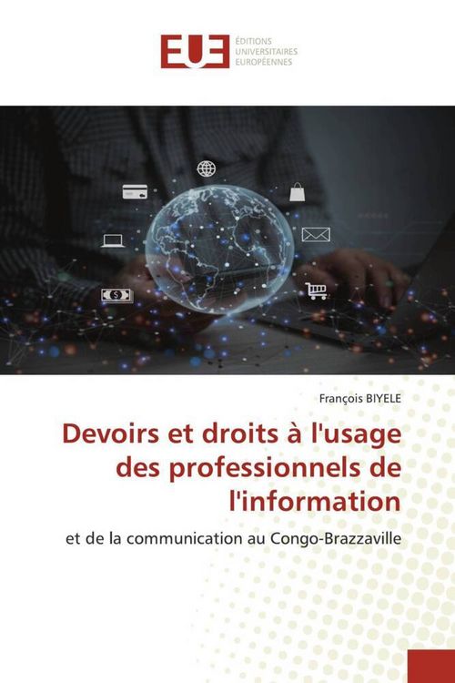 Produktbild: Devoirs et droits &agrave; l'usage des professionnels de l'information