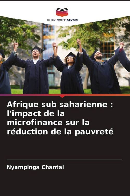 Produktbild: Afrique sub saharienne : l'impact de la microfinance sur la r&eacute;duction de la pauvret&eacute;