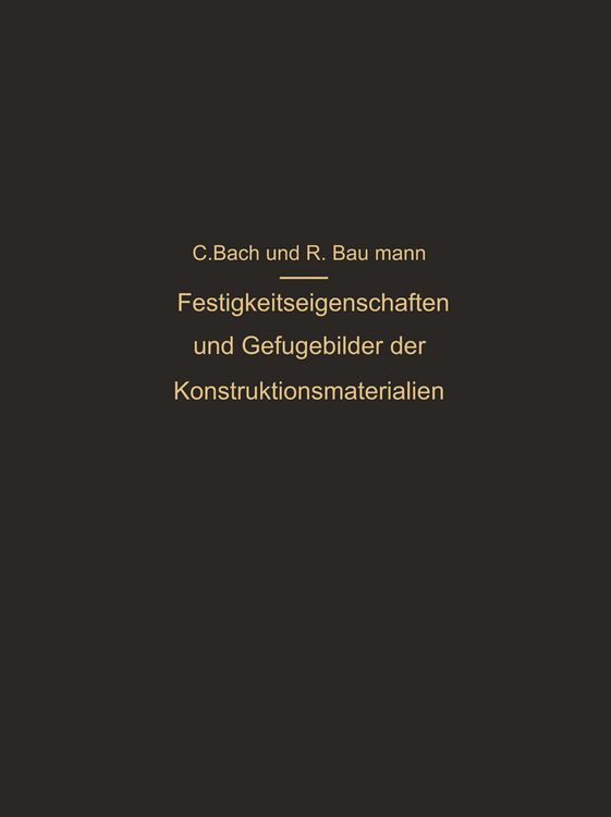 Produktbild: Festigkeitseigenschaften und Gef&uuml;gebilder der Konstruktionsmaterialien