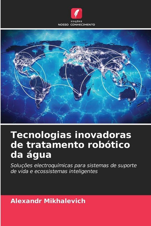 Produktbild: Tecnologias inovadoras de tratamento rob&oacute;tico da &aacute;gua